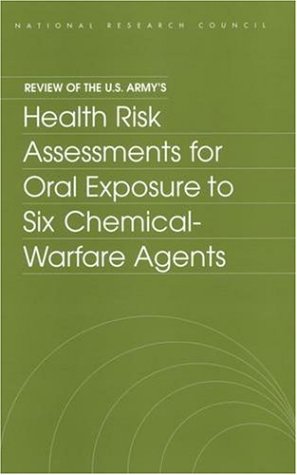 Review of the U.S. Army's Health Risk Assessments for Oral Exposure to Six Chemical-Warfare Agents