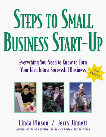 Steps to small business start-up : everything you need to know to turn your idea into a successful business
