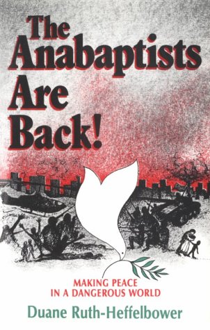 The Anabaptists Are Back!