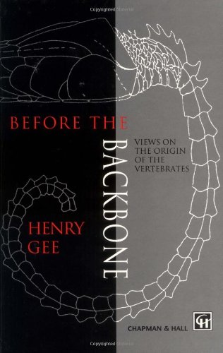 Before the Backbone : Views on the origin of the vertebrates