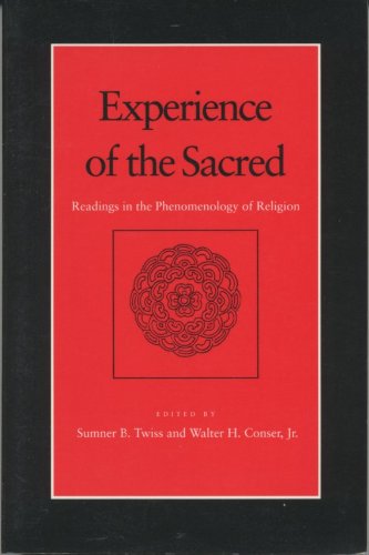 Experience of the sacred : readings in the phenomenology of religion