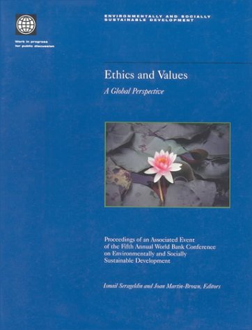 Ethics and values : a global perspective : proceedings of an associated event of the fifth annual World Bank Conference on Environmentally and Socially Sustainable Development