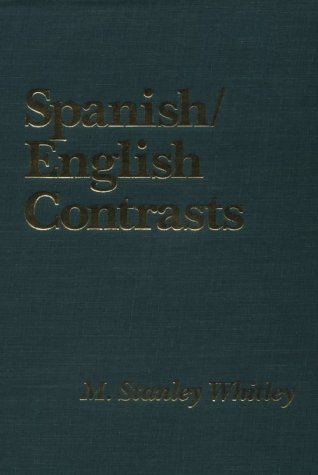 Spanish/English contrasts : a course in Spanish linguistics