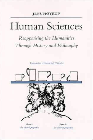 Human sciences : reappraising the humanities through history and philosophy.