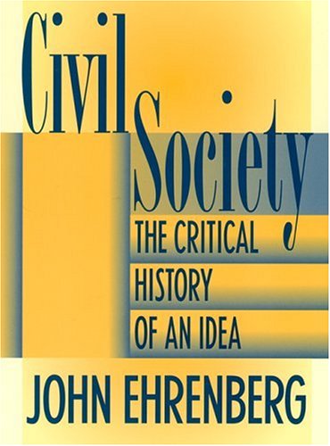 Civil society : the critical history of an idea