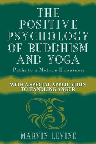 The Positive Psychology of Buddhism and Yoga, 2nd Edition