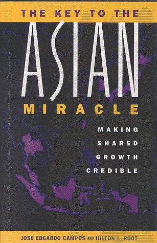 The key to the Asian miracle : making shared growth credible