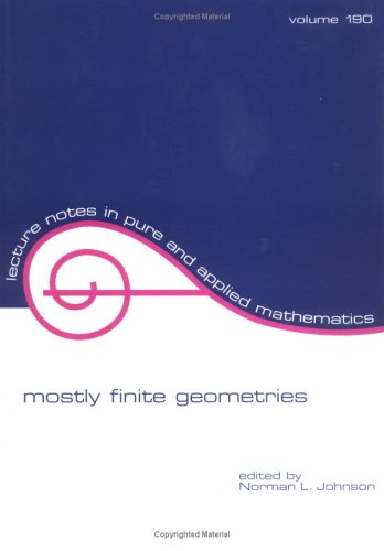 Mostly finite geometries : in celebration of T.G. Ostrom's 80th birthday