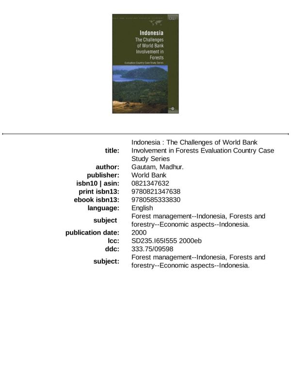 Indonesia : the Challenges of World Bank Involvement in Forests.