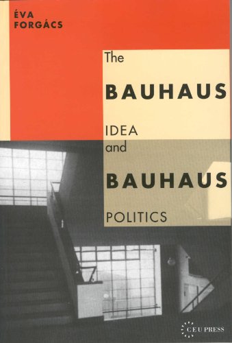 The Bauhaus idea and Bauhaus politics