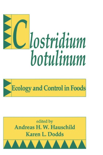 Clostridium botulinum : ecology and control in foods