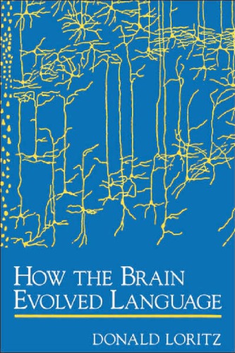 How the Brain Evolved Language