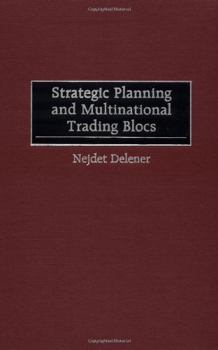 Strategic planning and multinational trading blocs