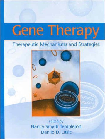 Gene therapy : therapeutic mechanisms and strategies