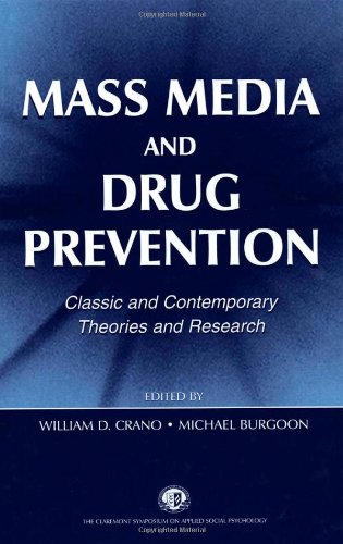 Mass media and drug prevention : classic and contemporary theories and research