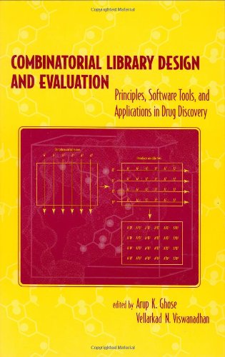 Combinatorial library design and evaluation : principles, software tools, and applications in drug discovery