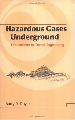 Hazardous gases underground : applications to tunnel engineering