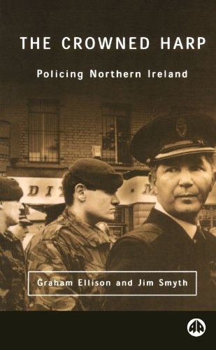 The crowned harp : policing Northern Ireland