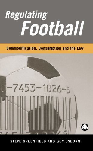 Regulating football : commodification, consumption and the law