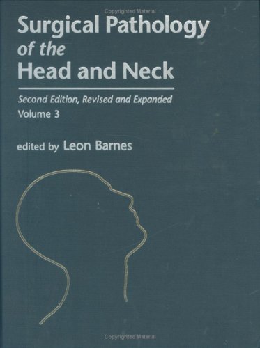 Surgical pathology of the head and neck. Volume 3