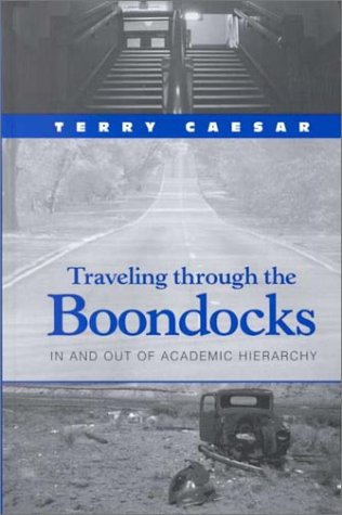 Traveling through the boondocks : in and out of academic hierarchy