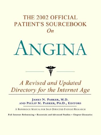 The 2002 official patient's sourcebook on angina