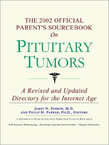 The 2002 official parent's sourcebook on pituitary tumors