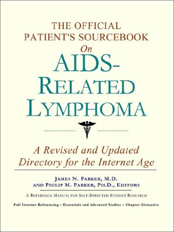 The Official Patient's Sourcebook on AIDS-Related Lymphoma