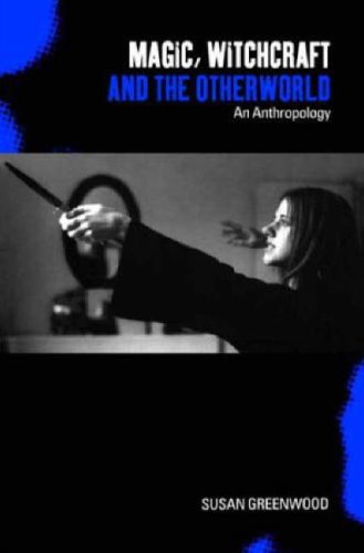 Magic, witchcraft and the otherworld : an anthropology