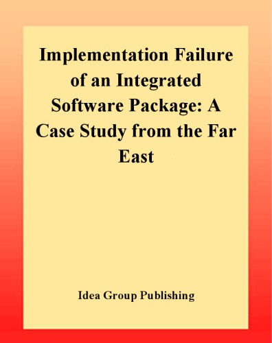 Implementation failure of an integrated software package : a case study from the Far East¹