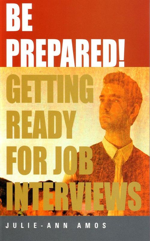 Be prepared! : getting ready for job interviews