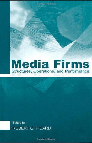 Media firms : structures, operations, and performance