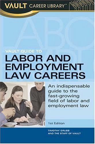 Vault guide to labor & employment law careers