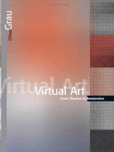 Virtual art : from illusion to immersion