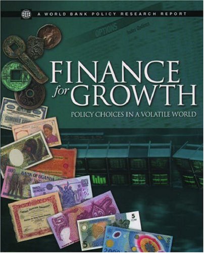 Finance for growth : policy choices in a volatile world.