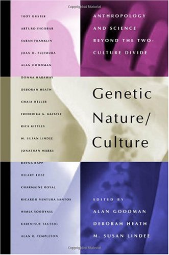 Genetic nature/culture : anthropology and science beyond the two-culture divide