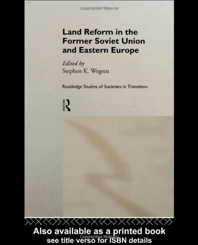 Land Reform in the Former Soviet Union and Eastern Europe