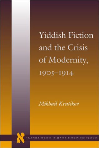 Yiddish fiction and the crisis of modernity, 1905-1914