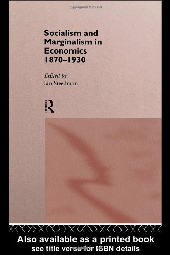 Socialism and Marginalism in Economics, 1870-1930