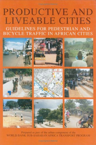 Productive and liveable cities : guidelines for pedestrian and bicycle traffic in African cities