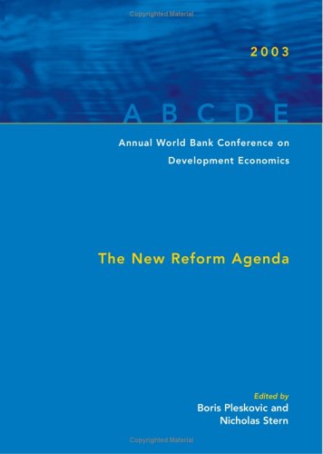 Annual World Bank Conference on Development Economics 2003 : the new reform agenda