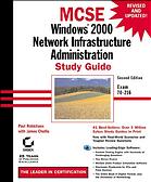 MCSE : Windows 2000 network infrastructure administration study guide
