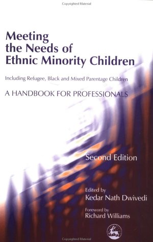 Meeting the needs of ethnic minority children - including refugee, black and mixed parentage children : a handbook for professionals