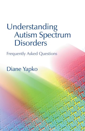 Understanding autism spectrum disorders : frequently asked questions