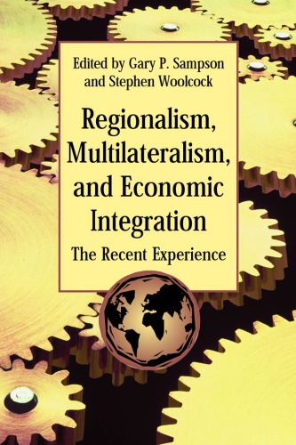 Regionalism, Multilateralism, and Economic Integration