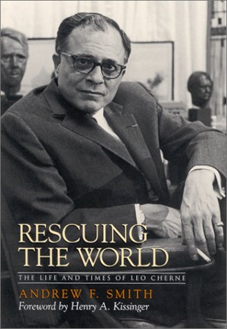 Rescuing the world : the life and times of Leo Cherne