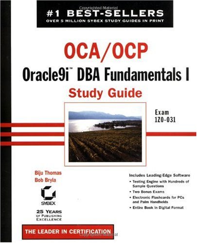 OCA/OCP : Oracle9i DBA Fundamentals I study guide