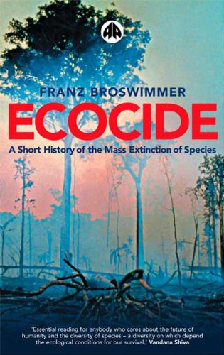 Ecocide : a short history of mass extinction of species