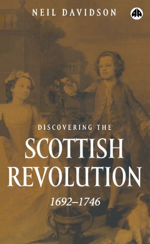 Discovering the Scottish Revolution, 1692-1746