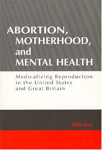 Abortion, Motherhood, and Mental Health